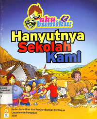 Image of Aku Dan Bumiku : Hanyutnya Sekolah Kami
