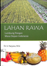 Image of Lahan Rawa Lumbung Pangan Masa Depan Indonesia - IAARD