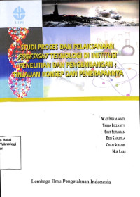 Image of Studi Proses dan Pelaksanaan Foresight Teknologi Di Institusi Penelitian dan Pengembangan