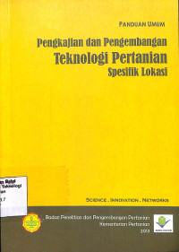 Image of Panduan Umum: Pengkajian Dan Pengembangan Teknologi Pertanian Spesifik Lokasi - IAARD