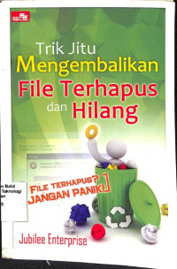 Image of Trik Jitu: Mengembalikan File Terhapus Dan Hilang (file Terhapus? Jangan panik!) (Barang Milik Negara)